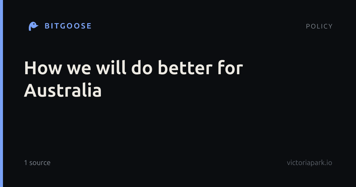 How we will do better for Australia