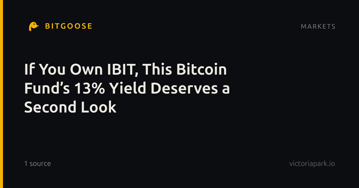 If You Own IBIT, This Bitcoin Fund’s 13% Yield Deserves a Second Look