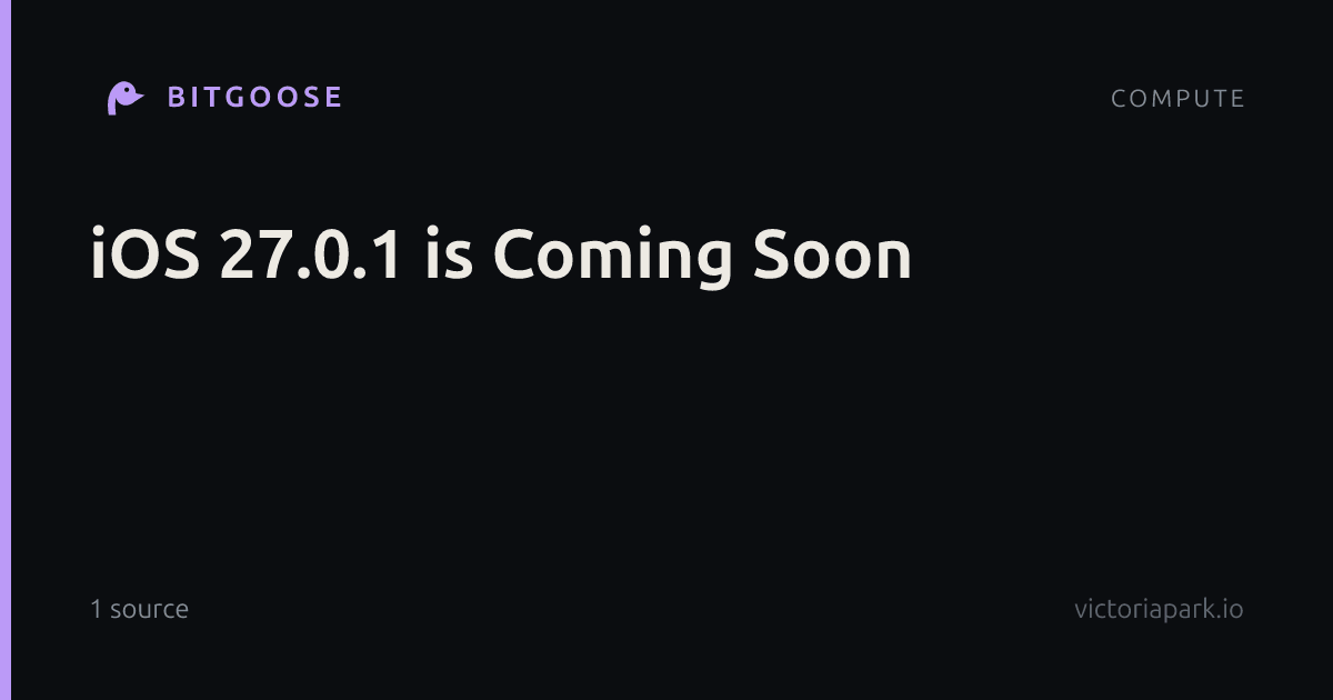 iOS 27.0.1 is Coming Soon
