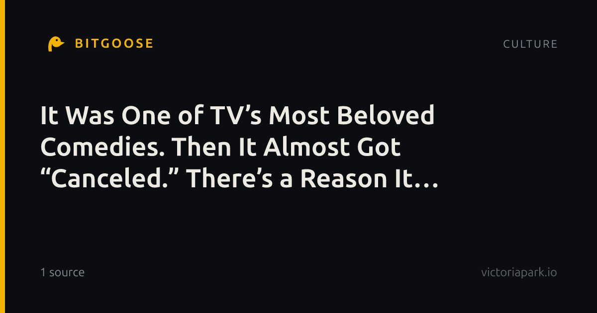 It Was One of TV’s Most Beloved Comedies. Then It Almost Got “Canceled.” There’s a Reason It Will Never Die.