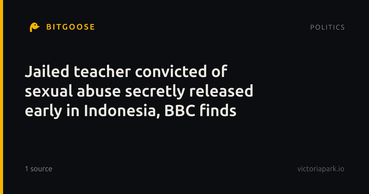Jailed teacher convicted of sexual abuse secretly released early in Indonesia, BBC finds