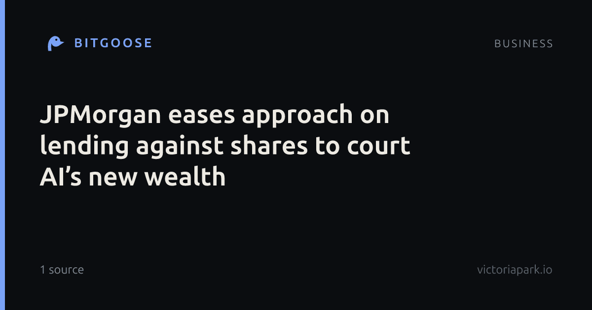 JPMorgan eases approach on lending against shares to court AI’s new wealth
