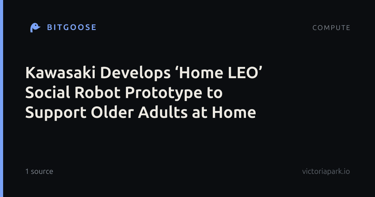 Kawasaki Develops ‘Home LEO’ Social Robot Prototype to Support Older Adults at Home