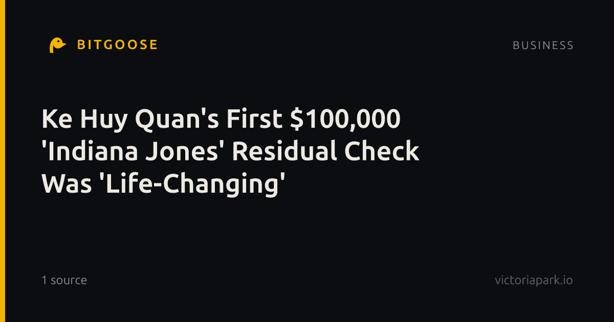 Ke Huy Quan's First $100,000 'Indiana Jones' Residual Check Was 'Life-Changing'