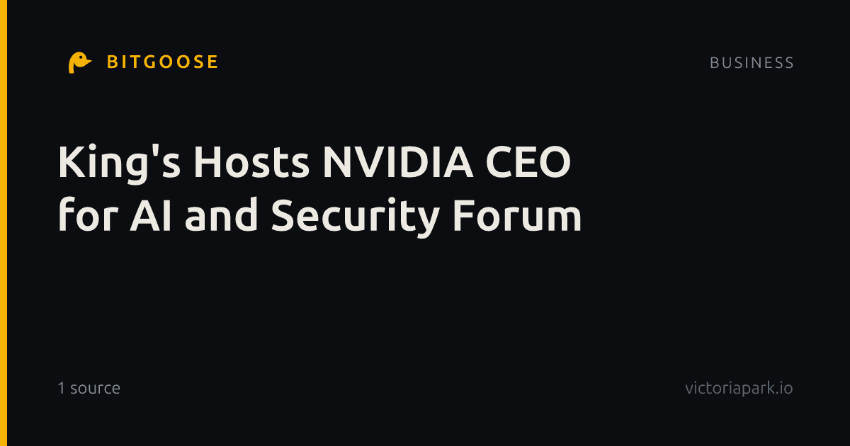 King's Hosts NVIDIA CEO for AI and Security Forum