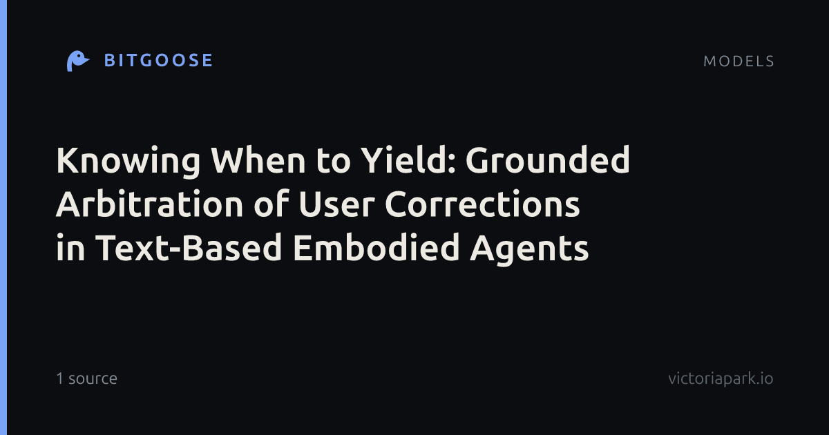 Knowing When to Yield: Grounded Arbitration of User Corrections in Text-Based Embodied Agents
