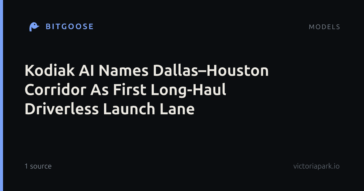 Kodiak AI Names Dallas–Houston Corridor As First Long-Haul Driverless Launch Lane