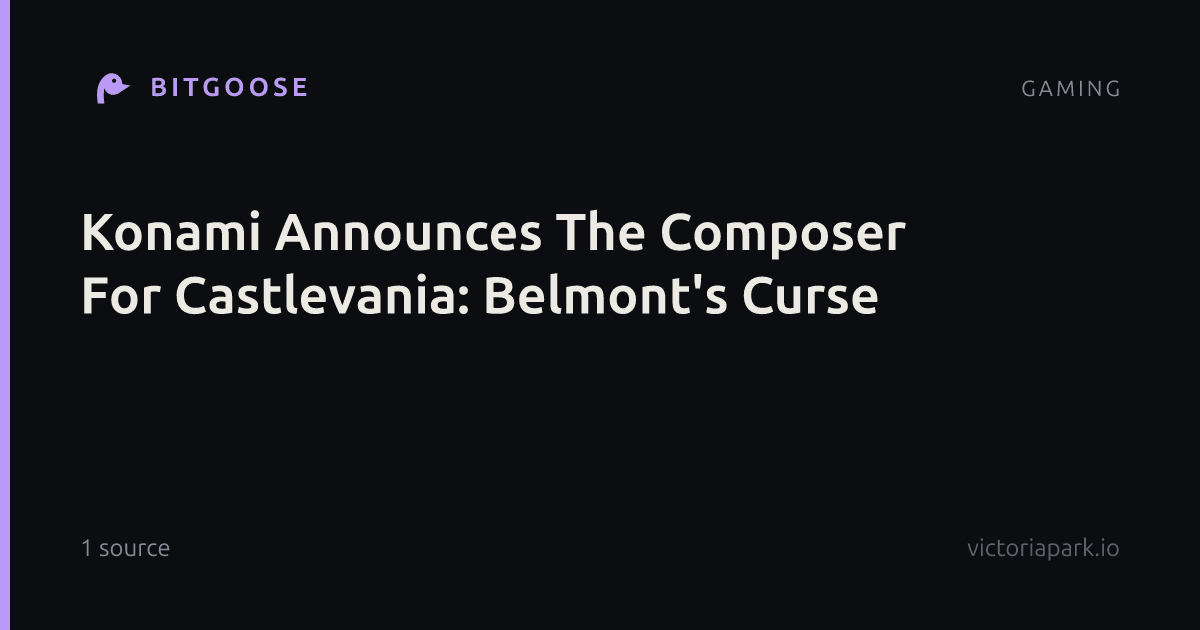 Konami Announces The Composer For Castlevania: Belmont's Curse