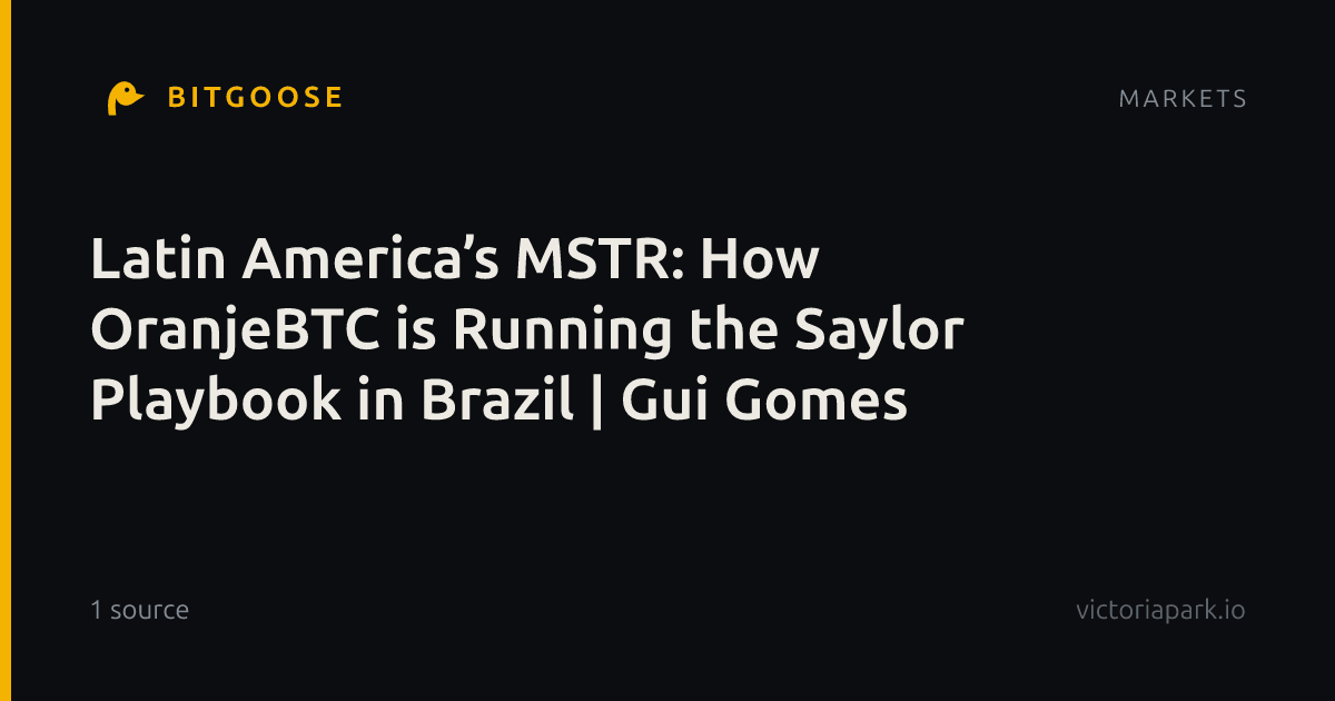 Latin America’s MSTR: How OranjeBTC is Running the Saylor Playbook in Brazil | Gui Gomes