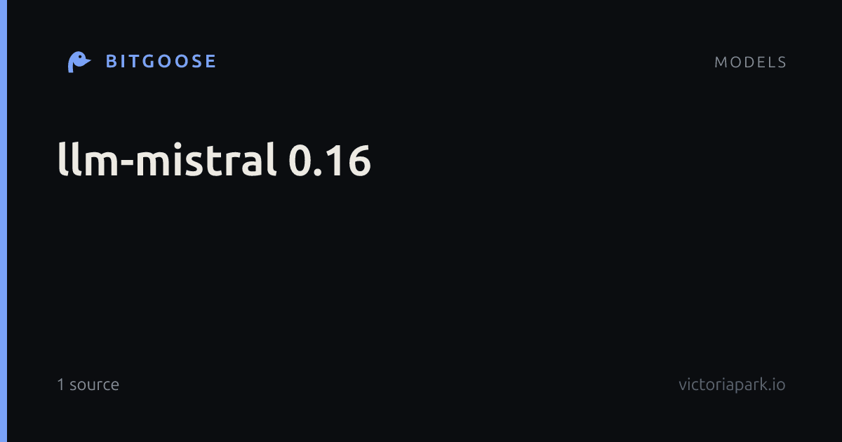 llm-mistral 0.16