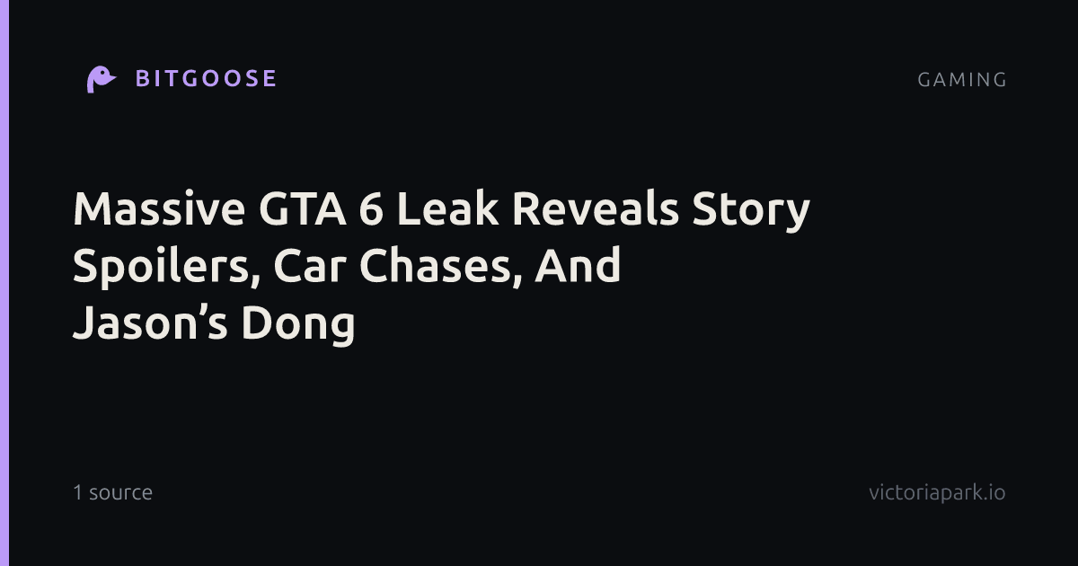 Massive GTA 6 Leak Reveals Story Spoilers, Car Chases, And Jason’s Dong
