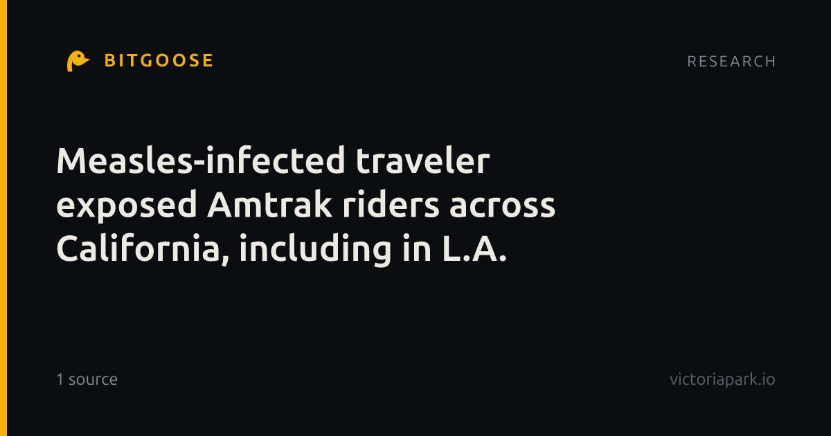 Measles-infected traveler exposed Amtrak riders across California, including in L.A.