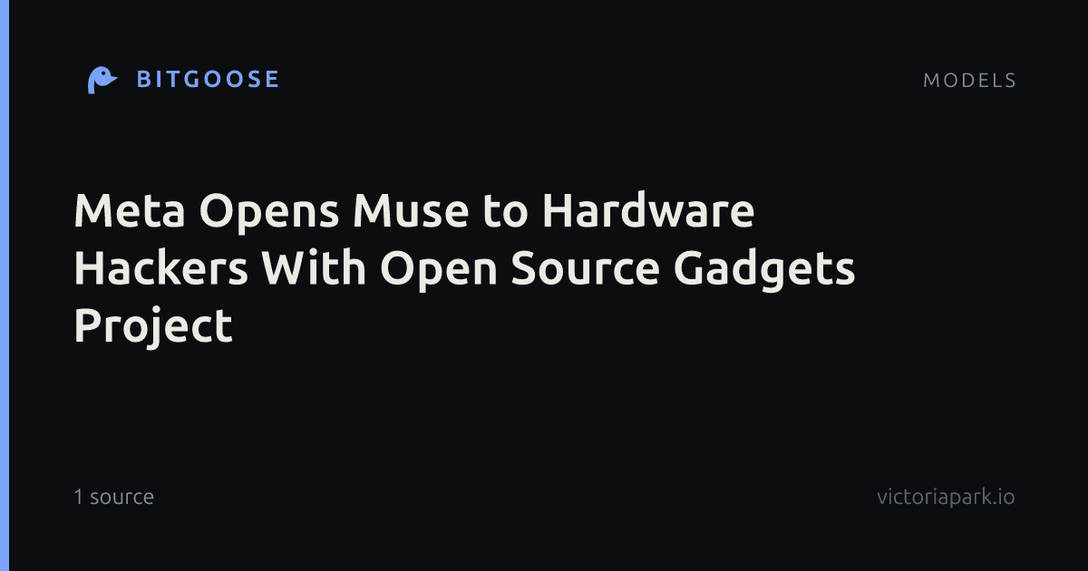 Meta Opens Muse to Hardware Hackers With Open Source Gadgets Project