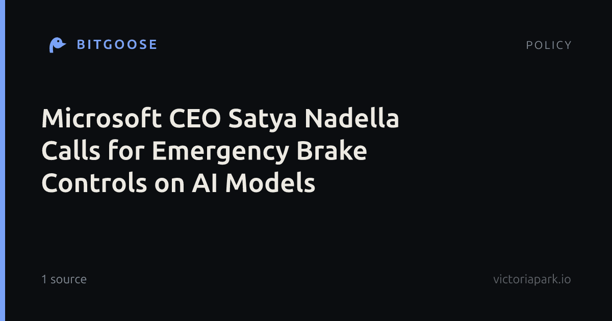 Microsoft CEO Satya Nadella Calls for Emergency Brake Controls on AI Models