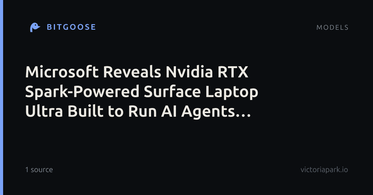 Microsoft Reveals Nvidia RTX Spark-Powered Surface Laptop Ultra Built to Run AI Agents Locally