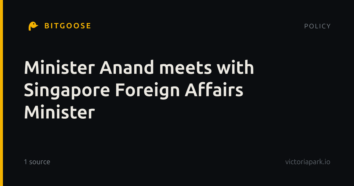 Minister Anand meets with Singapore Foreign Affairs Minister