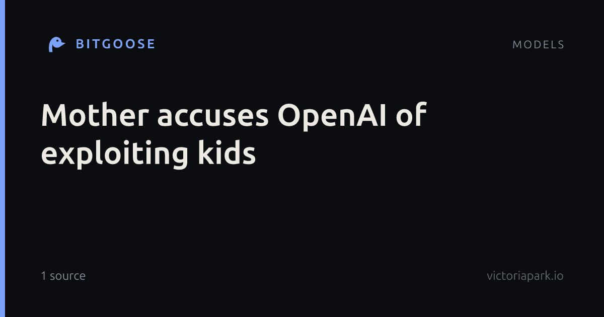 Mother accuses OpenAI of exploiting kids