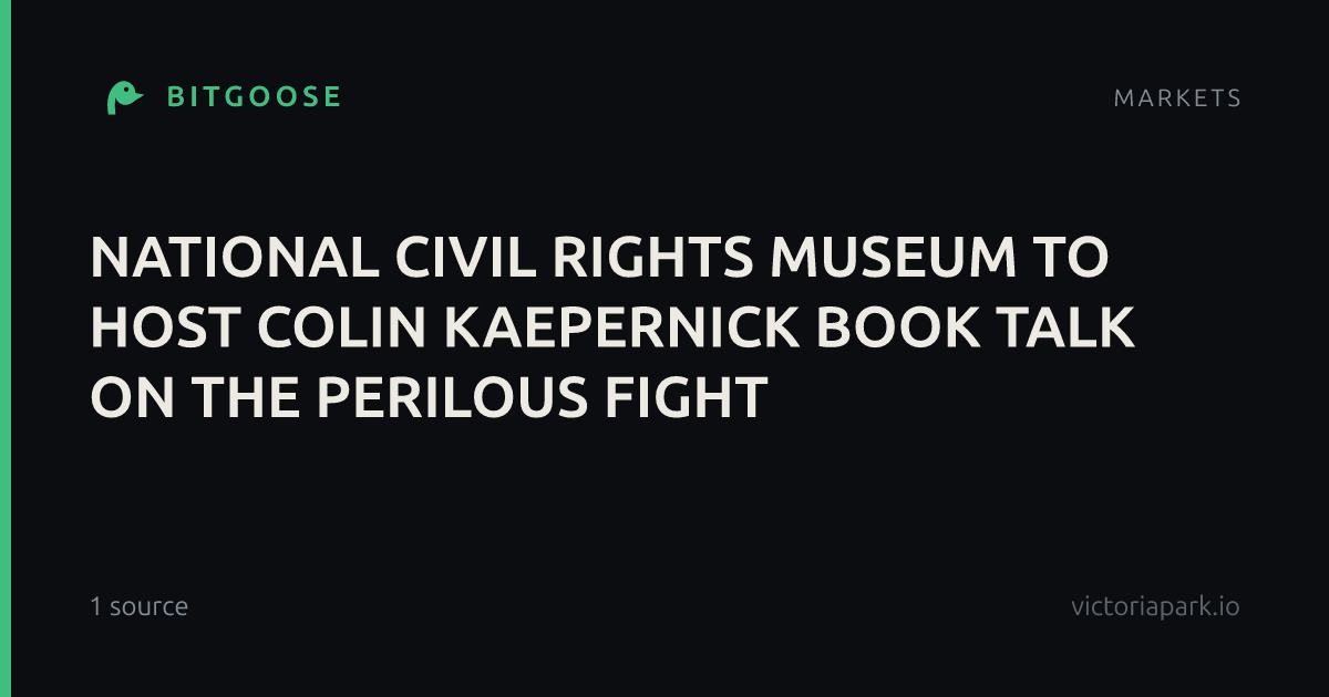 NATIONAL CIVIL RIGHTS MUSEUM TO HOST COLIN KAEPERNICK BOOK TALK ON THE PERILOUS FIGHT