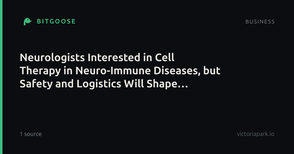 Neurologists Interested in Cell Therapy in Neuro-Immune Diseases, but Safety and Logistics Will Shape Adoption, According to Spherix Global Insights