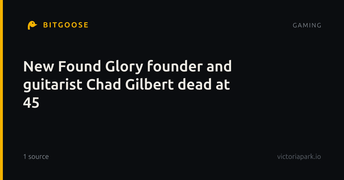 New Found Glory founder and guitarist Chad Gilbert dead at 45