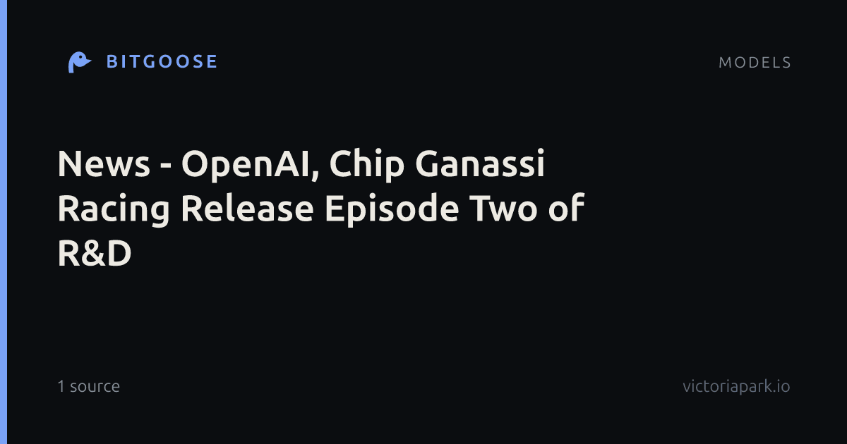 News - OpenAI, Chip Ganassi Racing Release Episode Two of R&D