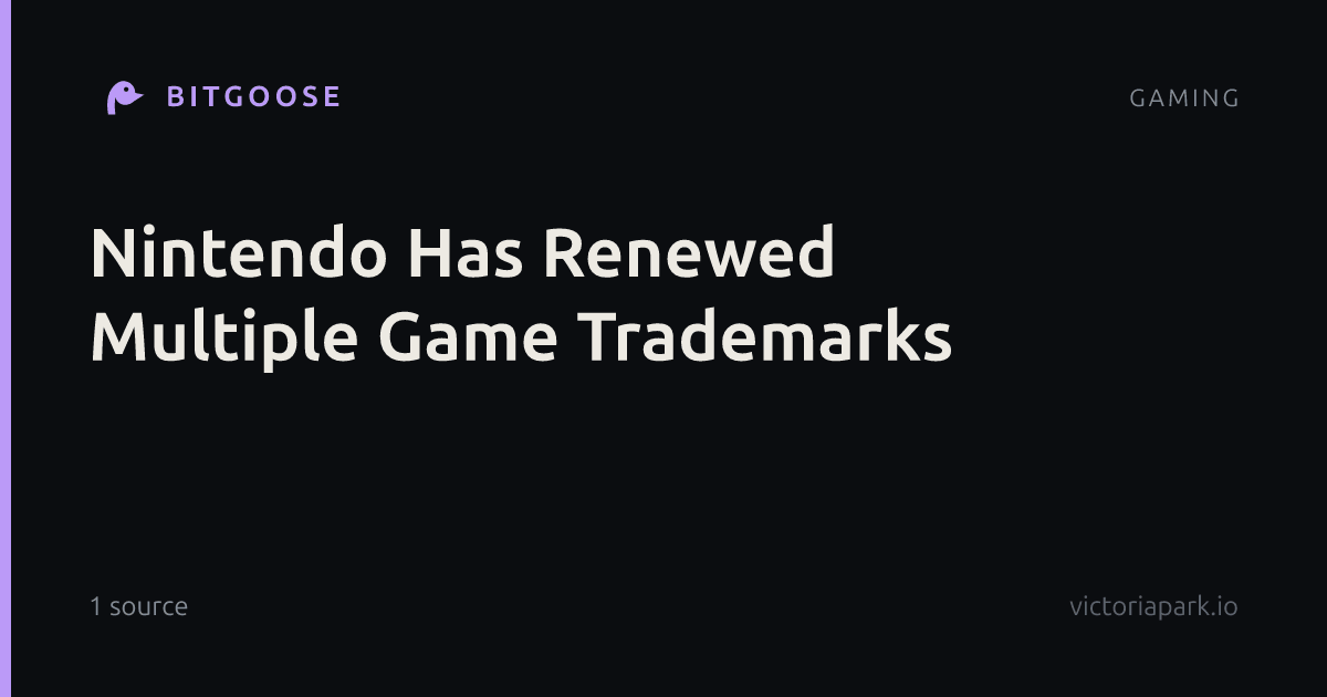 Nintendo Has Renewed Multiple Game Trademarks
