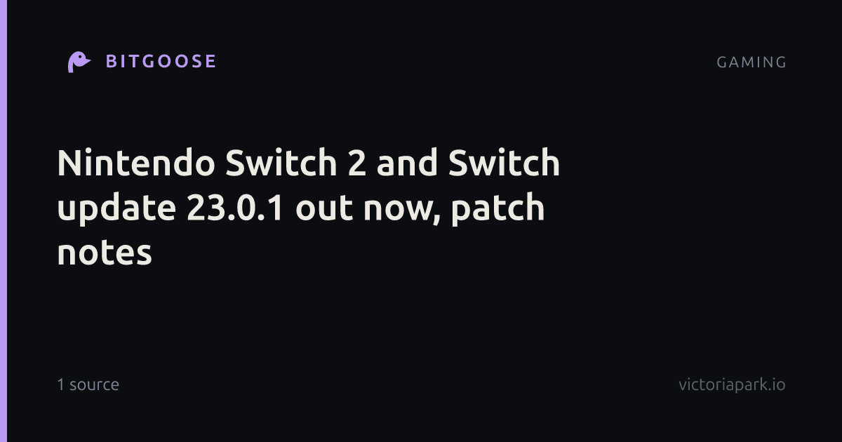 Nintendo Switch 2 and Switch update 23.0.1 out now, patch notes