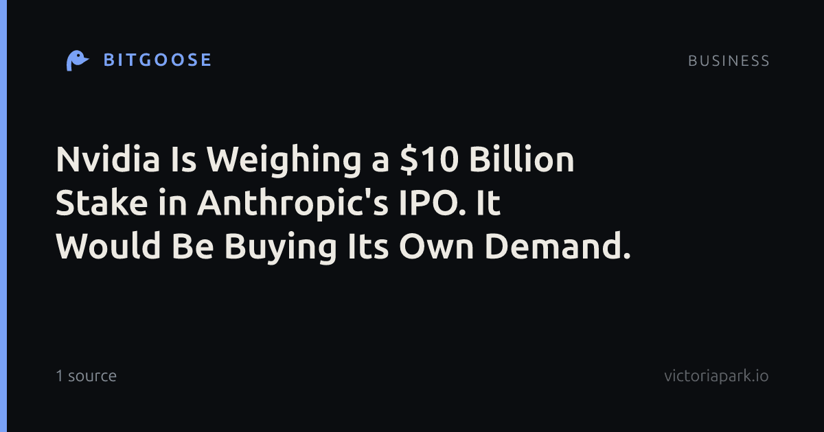 Nvidia Is Weighing a $10 Billion Stake in Anthropic's IPO. It Would Be Buying Its Own Demand.