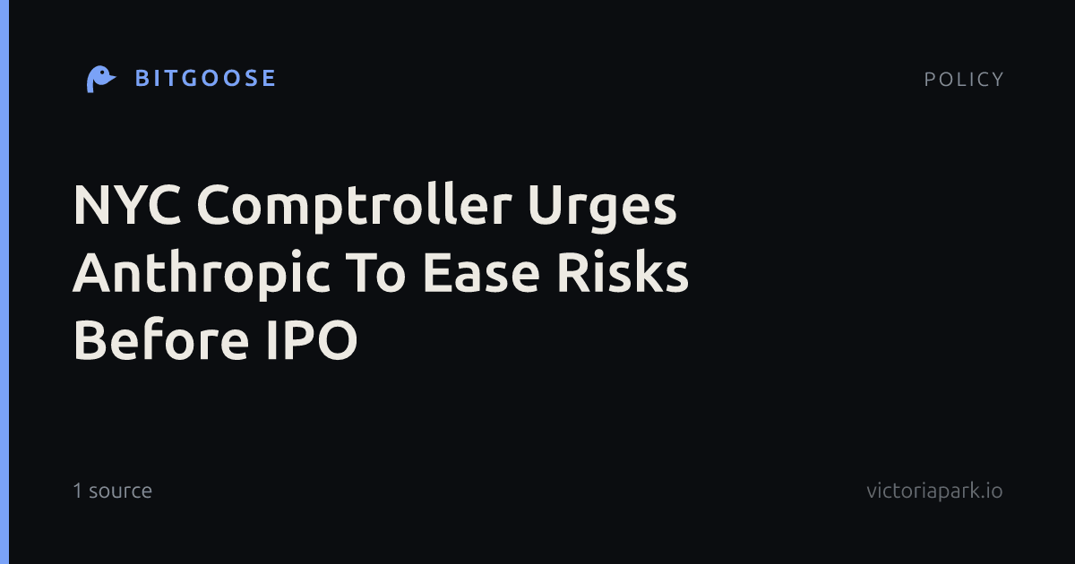 NYC Comptroller Urges Anthropic To Ease Risks Before IPO