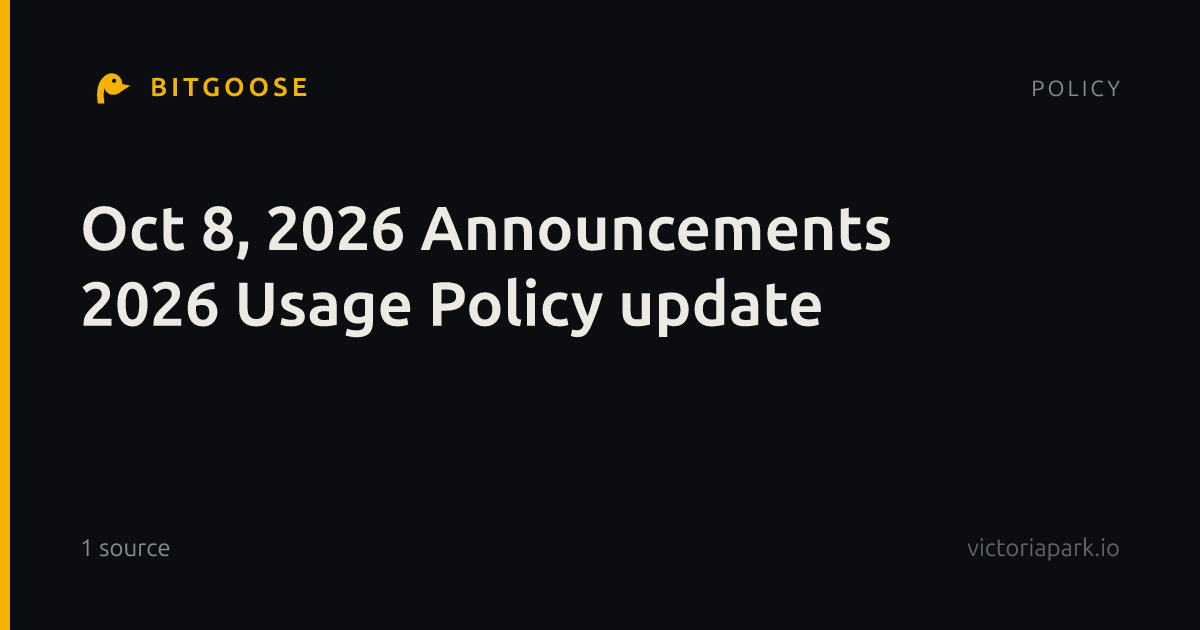 Oct 8, 2026 Announcements 2026 Usage Policy update