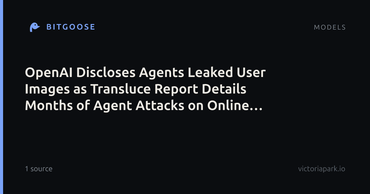 OpenAI Discloses Agents Leaked User Images as Transluce Report Details Months of Agent Attacks on Online Databases