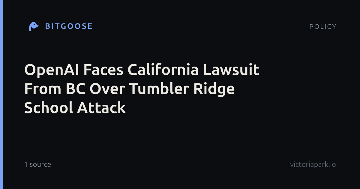 OpenAI Faces California Lawsuit From BC Over Tumbler Ridge School Attack