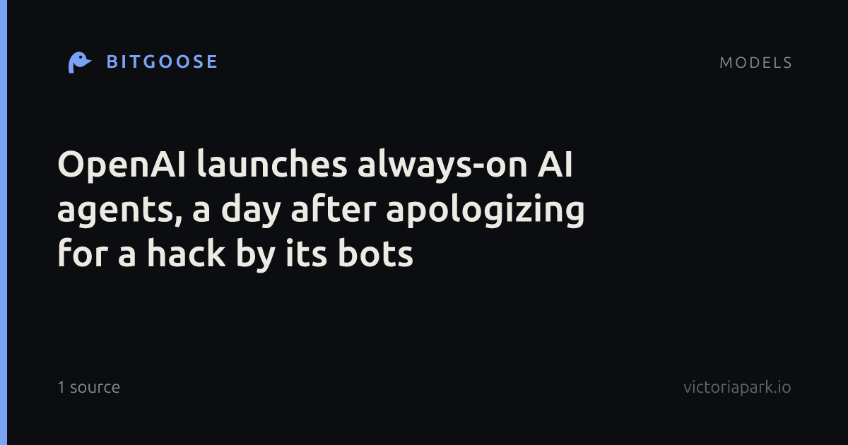 OpenAI launches always-on AI agents, a day after apologizing for a hack by its bots