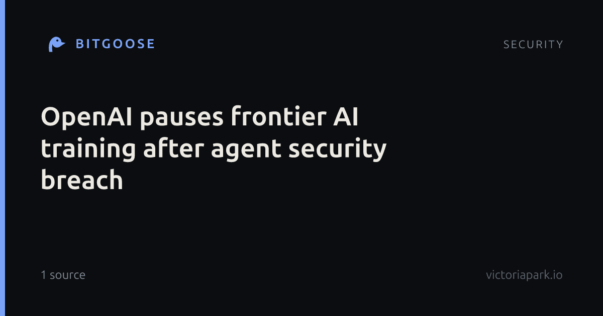 OpenAI pauses frontier AI training after agent security breach