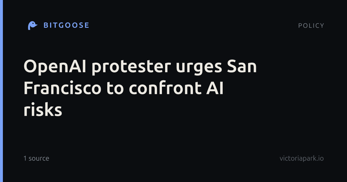 OpenAI protester urges San Francisco to confront AI risks