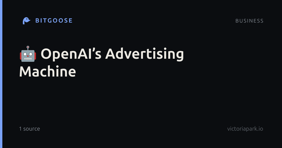 🤖 OpenAI’s Advertising Machine