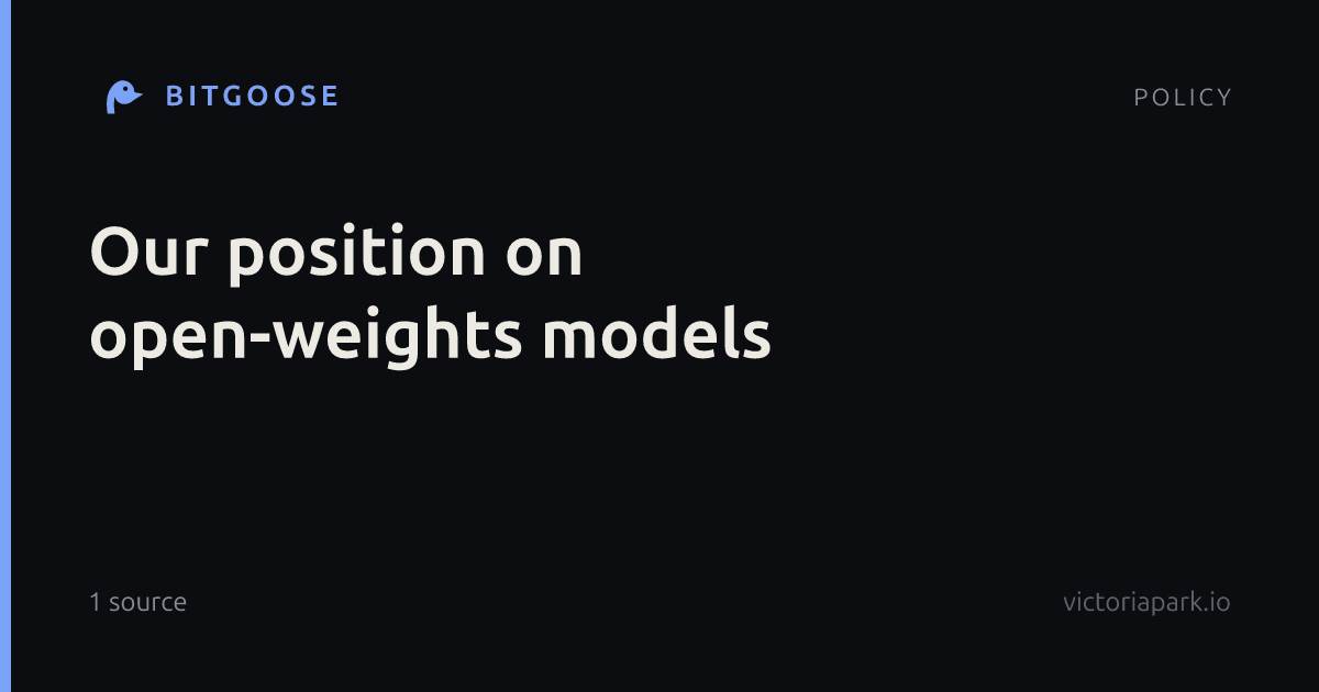 Our position on open-weights models