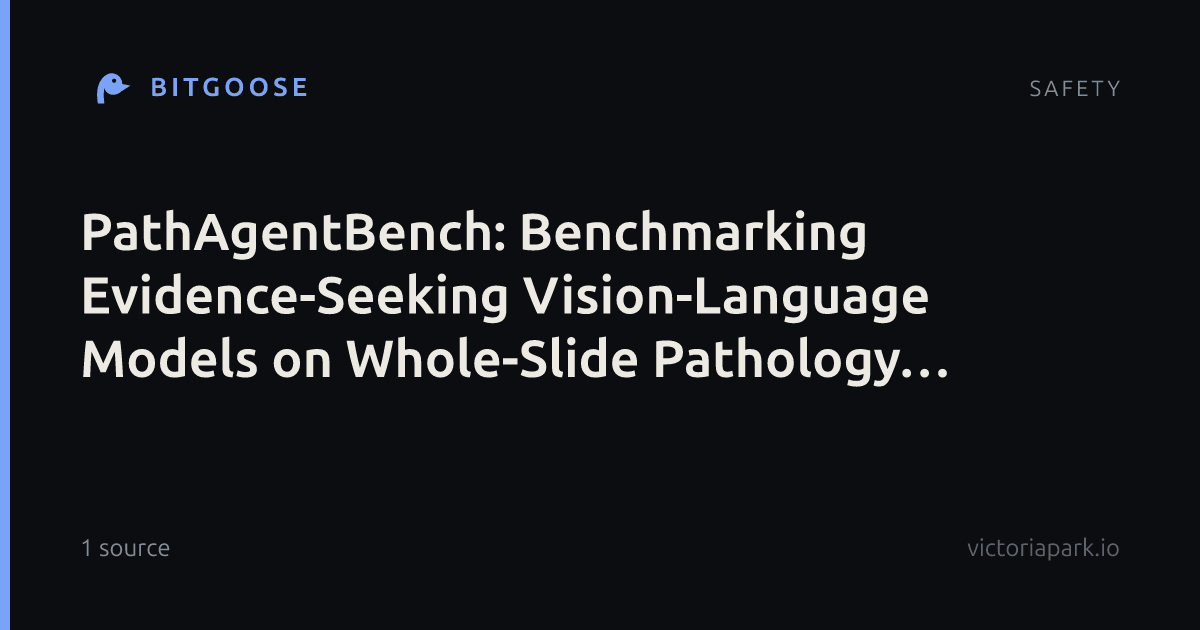 PathAgentBench: Benchmarking Evidence-Seeking Vision-Language Models on Whole-Slide Pathology Image