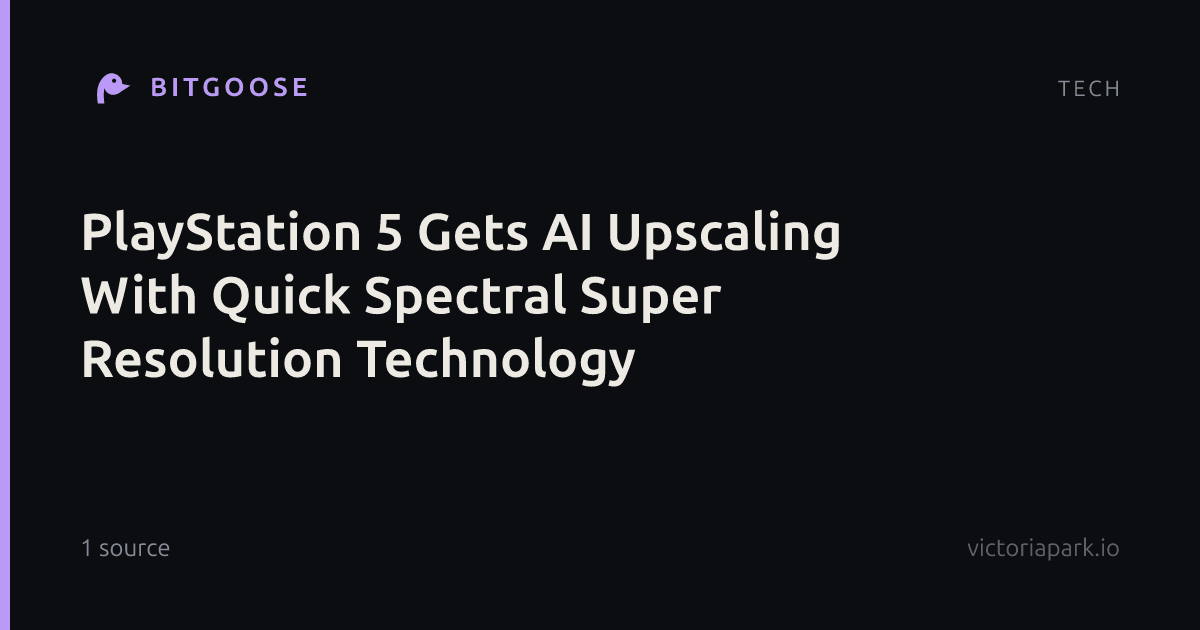 PlayStation 5 Gets AI Upscaling With Quick Spectral Super Resolution Technology