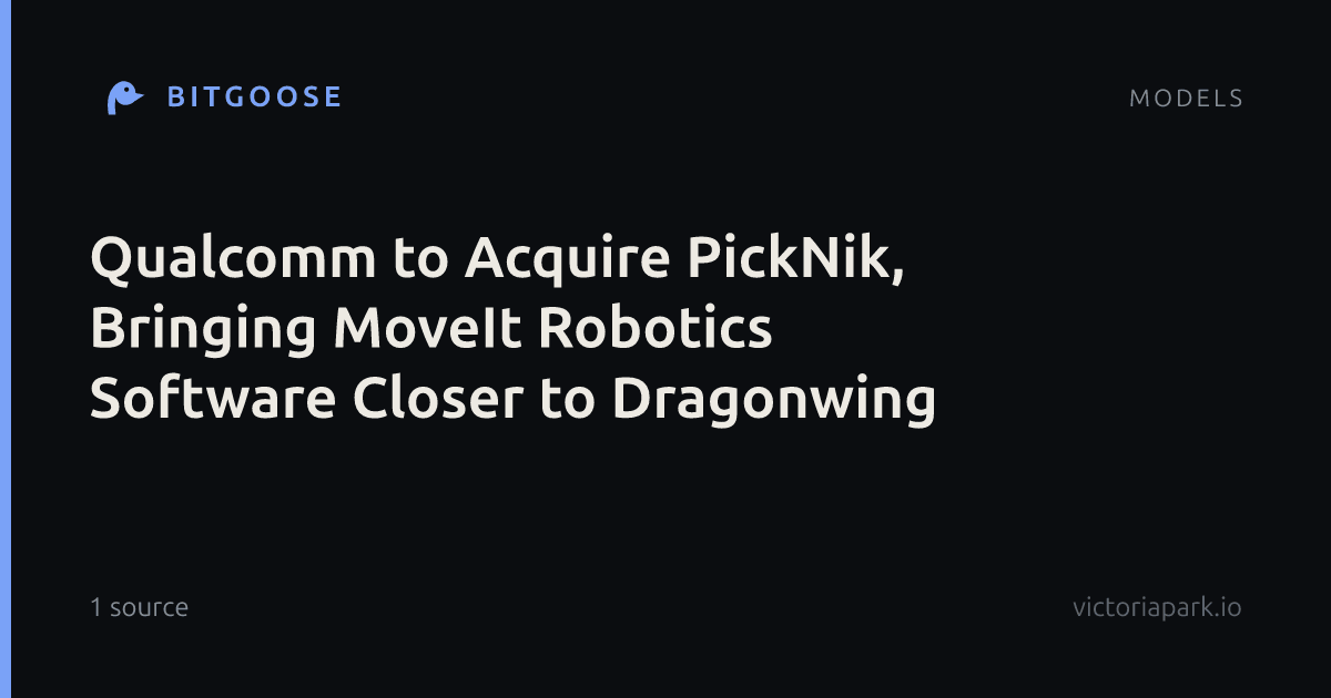 Qualcomm to Acquire PickNik, Bringing MoveIt Robotics Software Closer to Dragonwing