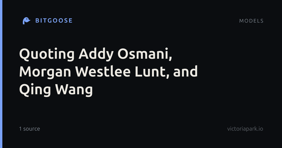 Quoting Addy Osmani, Morgan Westlee Lunt, and Qing Wang