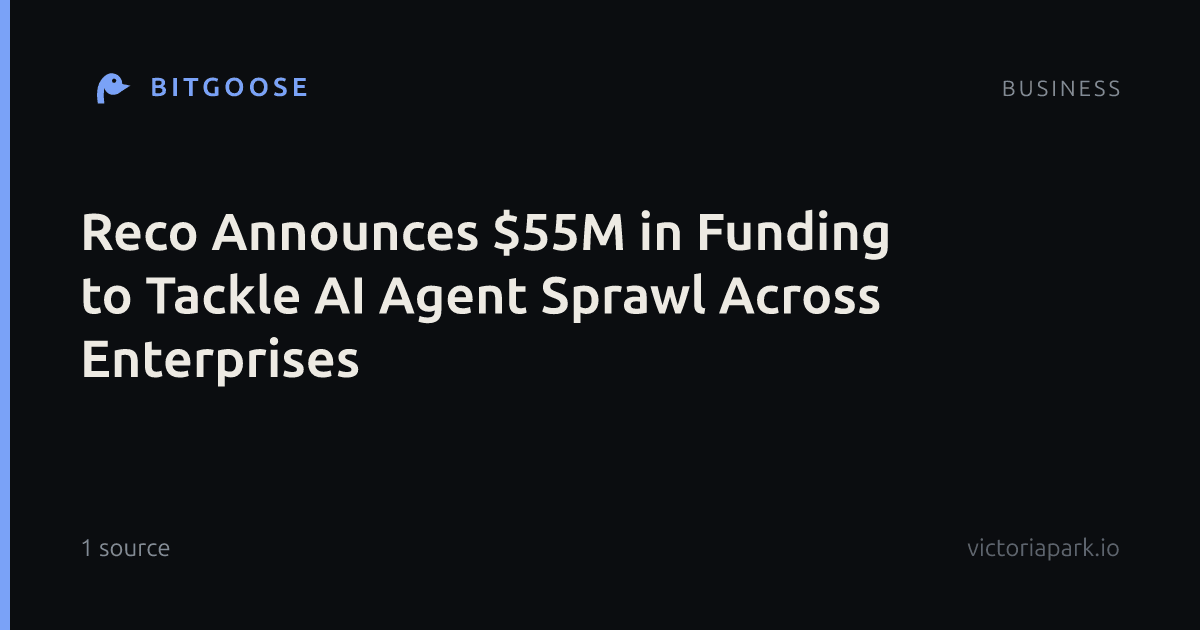 Reco Announces $55M in Funding to Tackle AI Agent Sprawl Across Enterprises