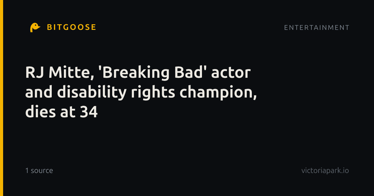 RJ Mitte, 'Breaking Bad' actor and disability rights champion, dies at 34