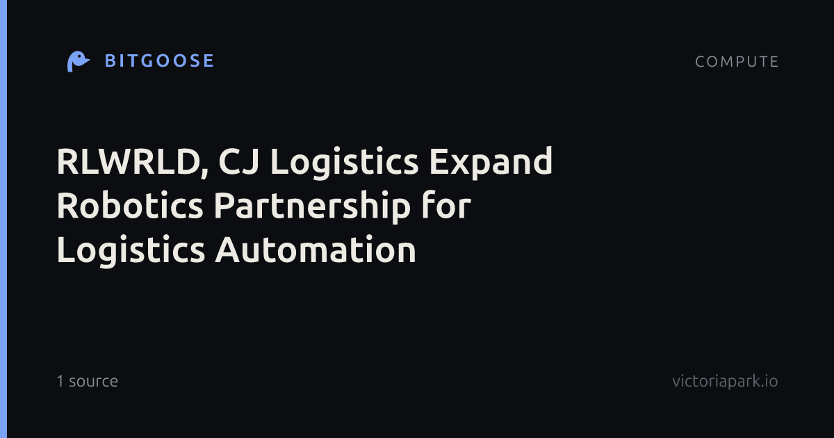 RLWRLD, CJ Logistics Expand Robotics Partnership for Logistics Automation