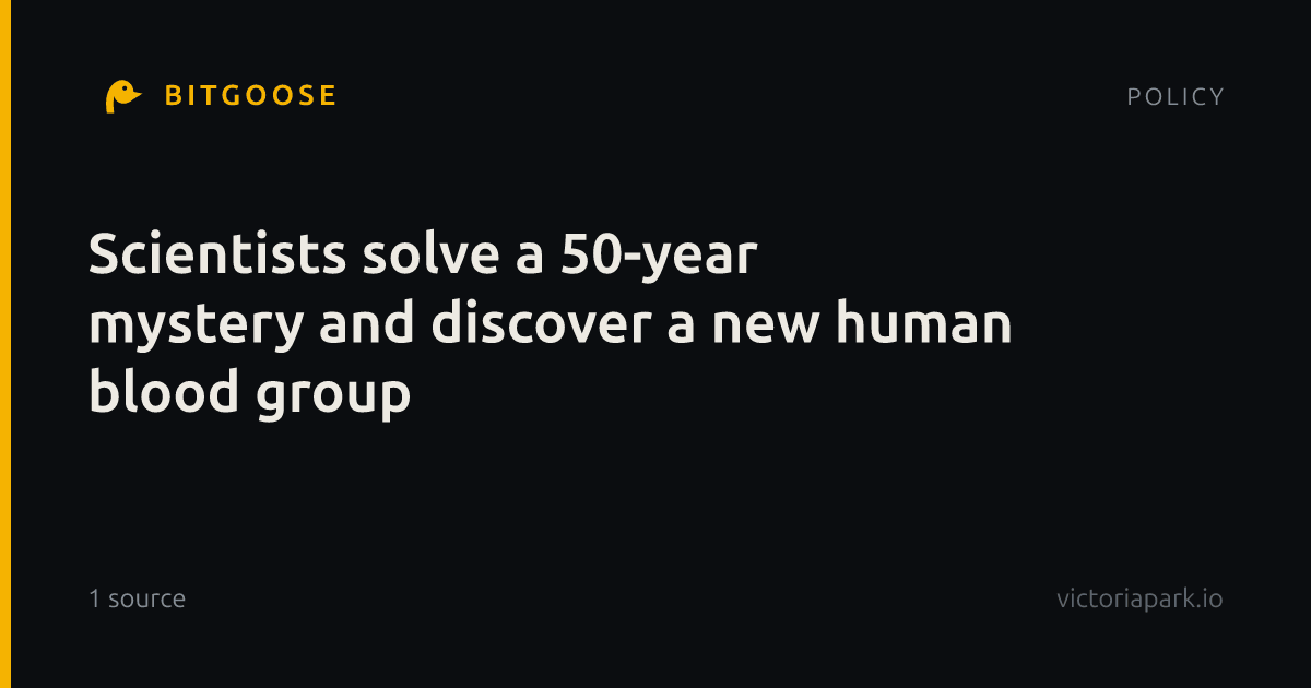 Scientists solve a 50-year mystery and discover a new human blood group