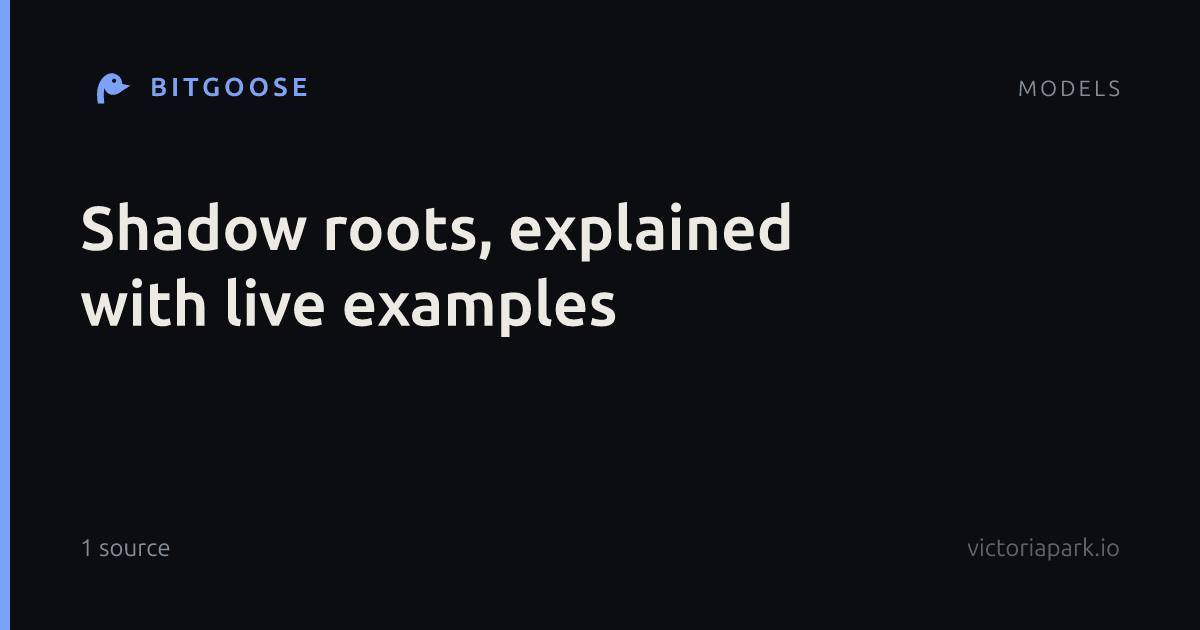 Shadow roots, explained with live examples