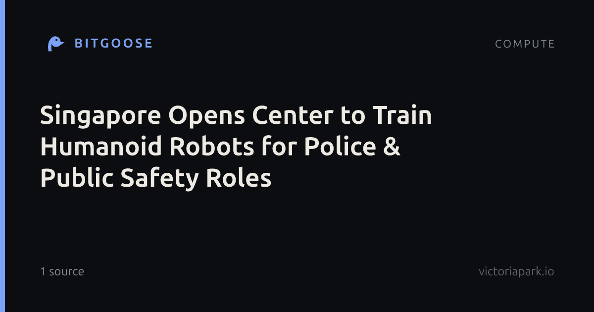 Singapore Opens Center to Train Humanoid Robots for Police & Public Safety Roles