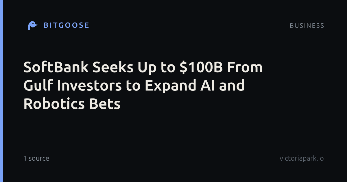 SoftBank Seeks Up to $100B From Gulf Investors to Expand AI and Robotics Bets