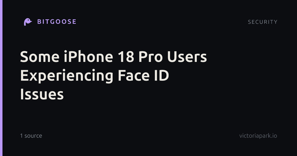 Some iPhone 18 Pro Users Experiencing Face ID Issues