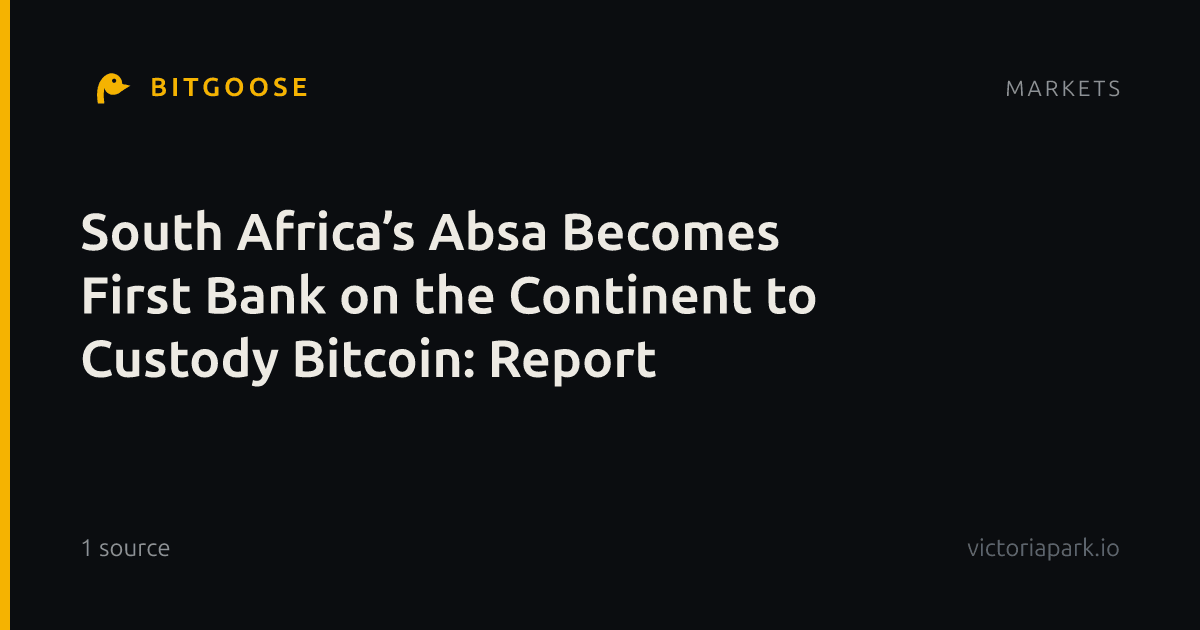 South Africa’s Absa Becomes First Bank on the Continent to Custody Bitcoin: Report